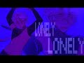 LONELY LONELY Animation Meme
