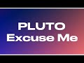 PLUTO Excuse Me Audio