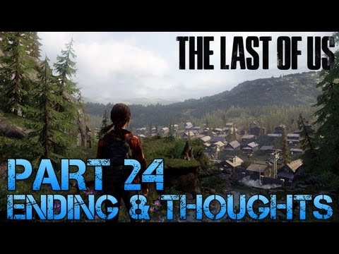 The Last of Us Gameplay Walkthrough - Part 24 - ENDING & THOUGHTS (PS3 Gameplay HD)