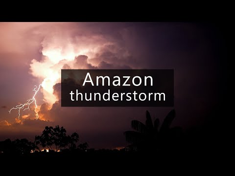 Massive thunderstorm in the Amazon rainforest