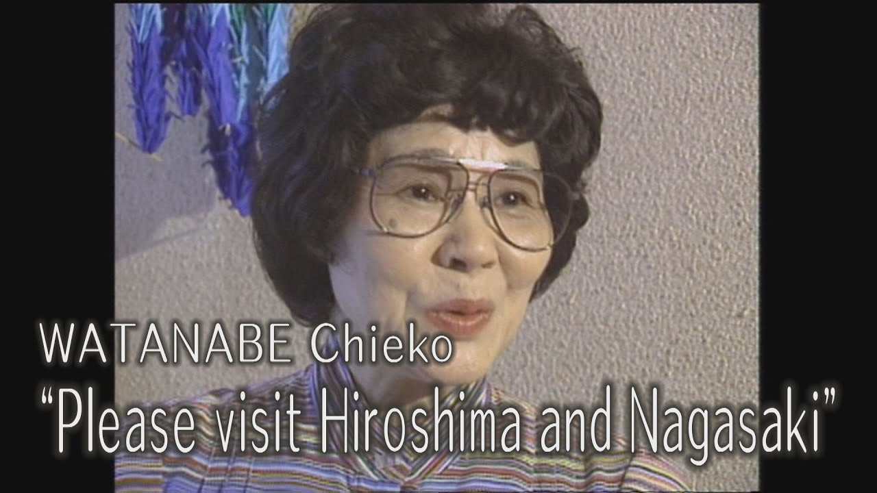 Voices of Nagasaki Hibakusha－ WATANABE Chieko "Please visit Hiroshima and Nagasaki"