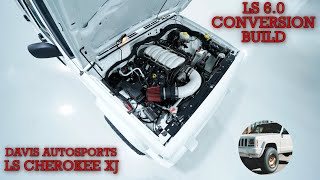 Davis Autosports - FULL LS 6.0 CONVERSION BUILD - CHEROKEE XJ