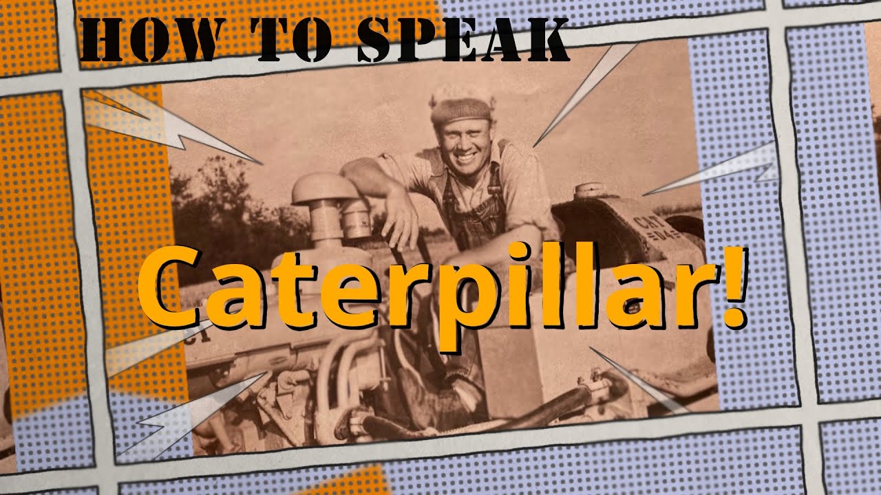 How to Speak the Vintage Caterpillar 