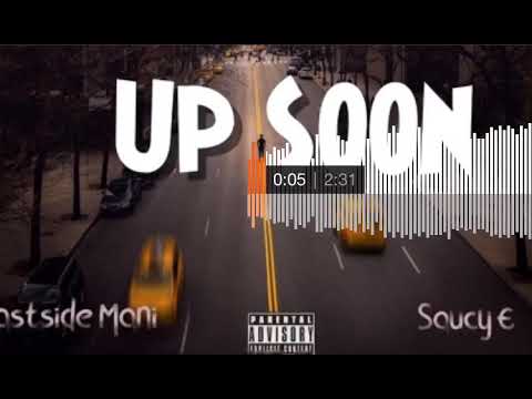 Blowin Up Soon - Saucy E x Eastside Mani