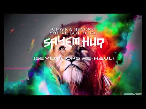 Seven Lions + A&B - You've Got To Go (Sayem Huq Re-Haul)