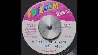Prince Alla - We Need More Love & Dub (198X Rubadub)
