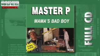 Master P - Mama&#39;s Bad Boy (Full Album)