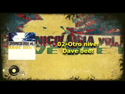 02. Otro nivel  -  Dave bee!