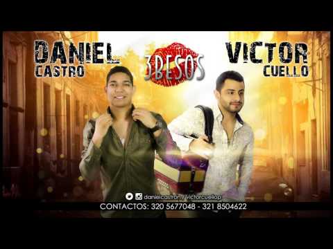 3 BESOS (DC&VC) Daniel Castro & Victor Cuello