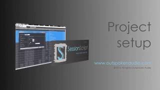 Download the video "Session Script™ Tutorial - Project Setup"