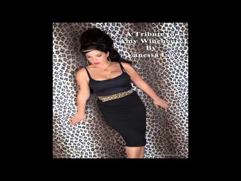 A Tribute To Amy Winehouse By Vanessa Lee - You Know I'm No Good
