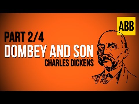 DOMBEY AND SON: Charles Dickens - FULL AudioBook: Part 2/4