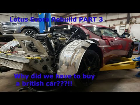 Rebuilding a salvage Lotus Evora PART 3