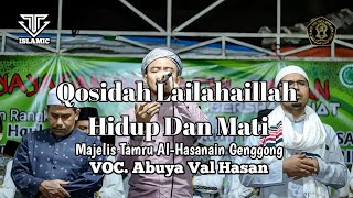 Download lagu Lirik Qosidah Lailahaillah - Hidup dan Mati - Majelis Tamru Al-Hasanain Genggong mp3