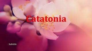 Psychiatry Lecture: Catatonia