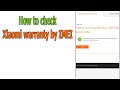 How to check Xiaomi warranty by IMEI easily