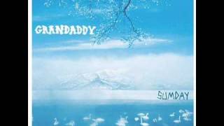 Grandaddy - The Final Push To The Sum