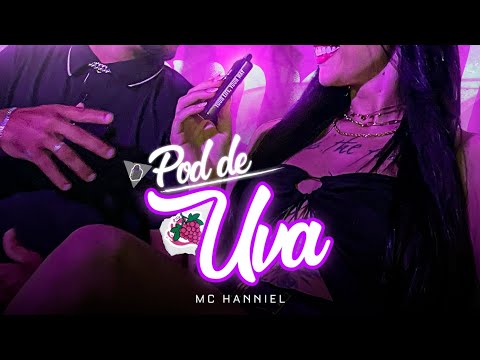 Mc Hanniel - Pod de Uva🍇(clipe oficial)