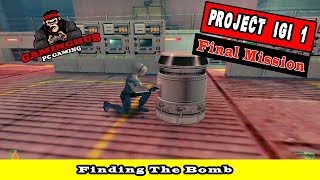 PROJECT IGI 1 Mission 14 Final Mission Finding The Bomb Walkthrough Pc Gameplay  | GamingHUB 3.5