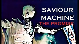 Saviour Machine The Promise