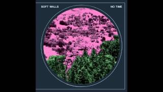 Soft Walls - All The Same