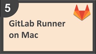 GitLab Beginner Tutorial 5 | How to install GitLab Runner on Mac OS