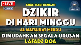 Download lagu Dzikir Pagi Pembuka Rezeki Hari Minggu | Doa Pembuka Rezeki Dari Segala Penjuru | Zikir Pagi mp3