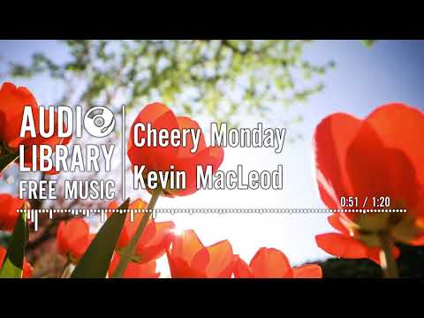 Cheery Monday - Kevin MacLeod