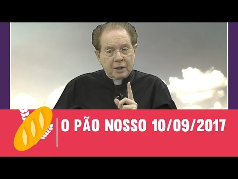 O Pão Nosso - 10/09/2017