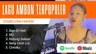 Download lagu LAGU AMBON PILIHAN - SEPI DI HATI cover LONA MAMOH Full Album 2025 | PALING DICARI mp3