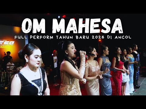 OM MAHESA TERBARU 2026 FULL MANGGUNG DI ANCOL JAKARTA MALAM TAHUN BARU #PART1 🔥🔥🔥