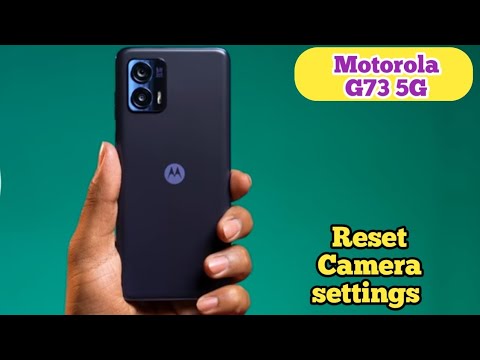 Reset Camera Setting,Reset Camera Setting In Motorola G73 5G,How To Reset Camera Setting