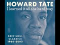 Howard Tate : I Learned It All The Hard Way (1967)