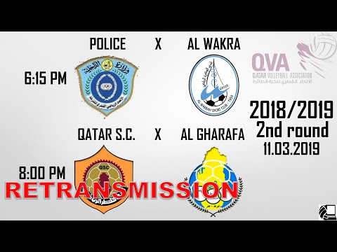 RETRANSMISSION - Police X Al Wakra, Qatar SC X Al Gharafa - Qatar Volleyball League 2018/19