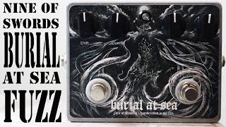 Video thumbnail for Nine Of Swords Burial At Sea Fuzz Pedal Demo by Isurus