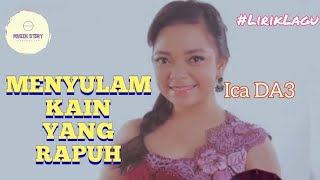 Download lagu MENYULAM KAIN YANG RAPUH | Ica DA3 mp3