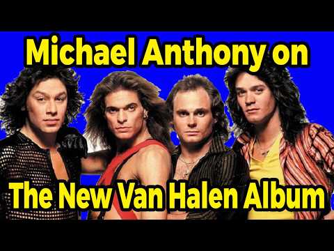 What Michael Anthony Really Thinks of a New Van Halen Album