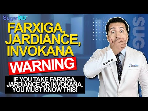 Farxiga, Jardiance or Invokana Users: Know This!