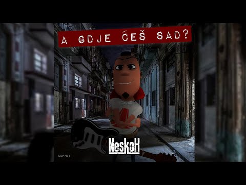 NesKoH - A gdje ćeš sad [Official video 2021]