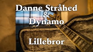 Danne Stråhed & Dynamo - Lillebror