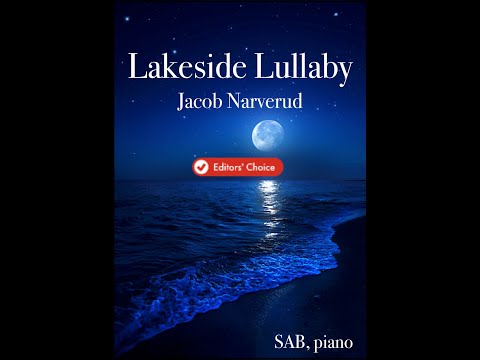 Lakeside Lullaby by Jacob Narverud (SAB Choir with Piano)