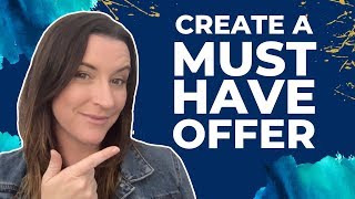 Irresistible Offers - How to create a MUST HAVE offer