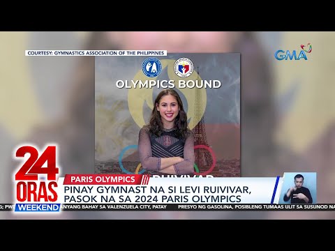 Pinay gymnast na si Levi Ruivivar, pasok na sa 2024 Paris Olympics 24 Oras Weekend