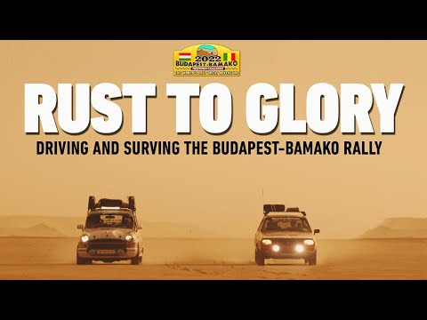 Rust To Glory - Driving And Surviving The Budapest-Bamako Rally