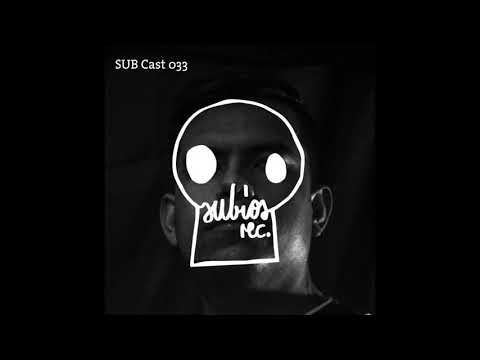 SUB Cast 033 - Ever Tapia (DJ-MIX)