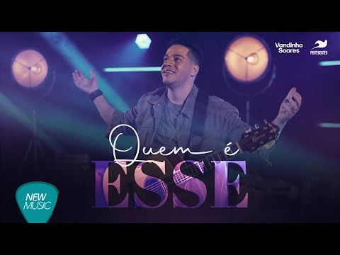 Quem É Esse? - Vandinho Soares