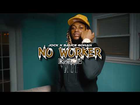 Jock x Sauce Gohan  - "No Worker" Official Music Video