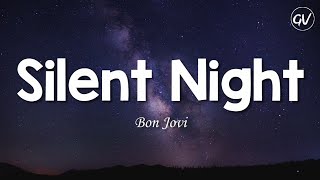 Bon Jovi - Silent Night [Lyrics]