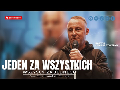 Jeden za wszystkich, wszyscy za jednego▫️One for all, and all for one | Pastor Łukasz Szweryn