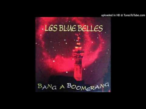 BANG A BOOMERANG / LES BLUE BELLES